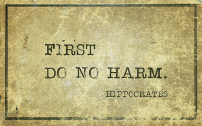 Medical Care in the 21st Century: FIRST DO NO HARM